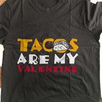 Load image into Gallery viewer, Designs by MyUtopia Shout Out:Tacos Are My Valentine - Valentines Day Humor Adult Unisex T-Shirt
