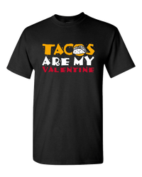 Load image into Gallery viewer, Designs by MyUtopia Shout Out:Tacos Are My Valentine - Valentines Day Humor Adult Unisex T-Shirt,S / Black,Adult Unisex T-Shirt
