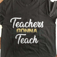 Load image into Gallery viewer, Designs by MyUtopia Shout Out:Teacher Gonna Teach Adult Unisex Cotton Short Sleeve T-Shirt

