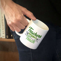 Load image into Gallery viewer, Designs by MyUtopia Shout Out:Teachers Gonna Teach White Coffee Mug
