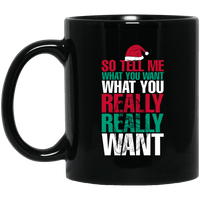 Load image into Gallery viewer, Designs by MyUtopia Shout Out:Tell Me What You Want - Ceramic Coffee Mug - Black,Black / 11 oz,Apparel

