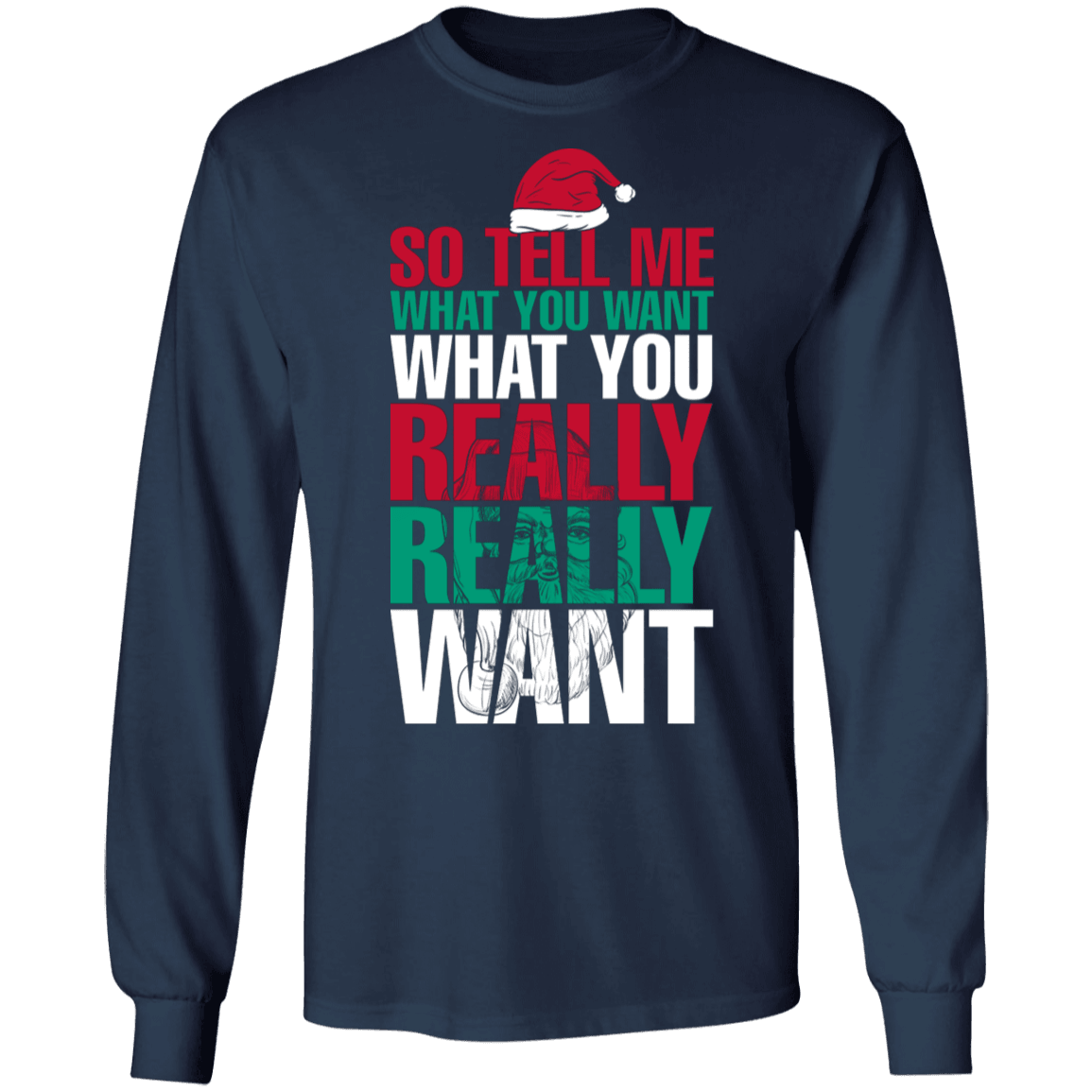 Designs by MyUtopia Shout Out:Tell Me What You Want - Ultra Cotton Long Sleeve T-Shirt,Navy / S,Long Sleeve T-Shirts
