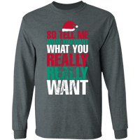 Load image into Gallery viewer, Designs by MyUtopia Shout Out:Tell Me What You Want - Ultra Cotton Long Sleeve T-Shirt,Dark Heather / S,Long Sleeve T-Shirts
