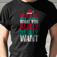 Load image into Gallery viewer, Designs by MyUtopia Shout Out:Tell Me What You Want, What You Really Want Adult Unisex T-Shirt
