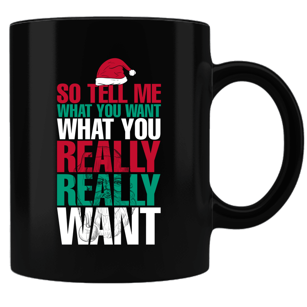 Designs by MyUtopia Shout Out:Tell Me What You Want What You Really Want Ceramic Black Coffee Mug,Default Title,Ceramic Coffee Mug