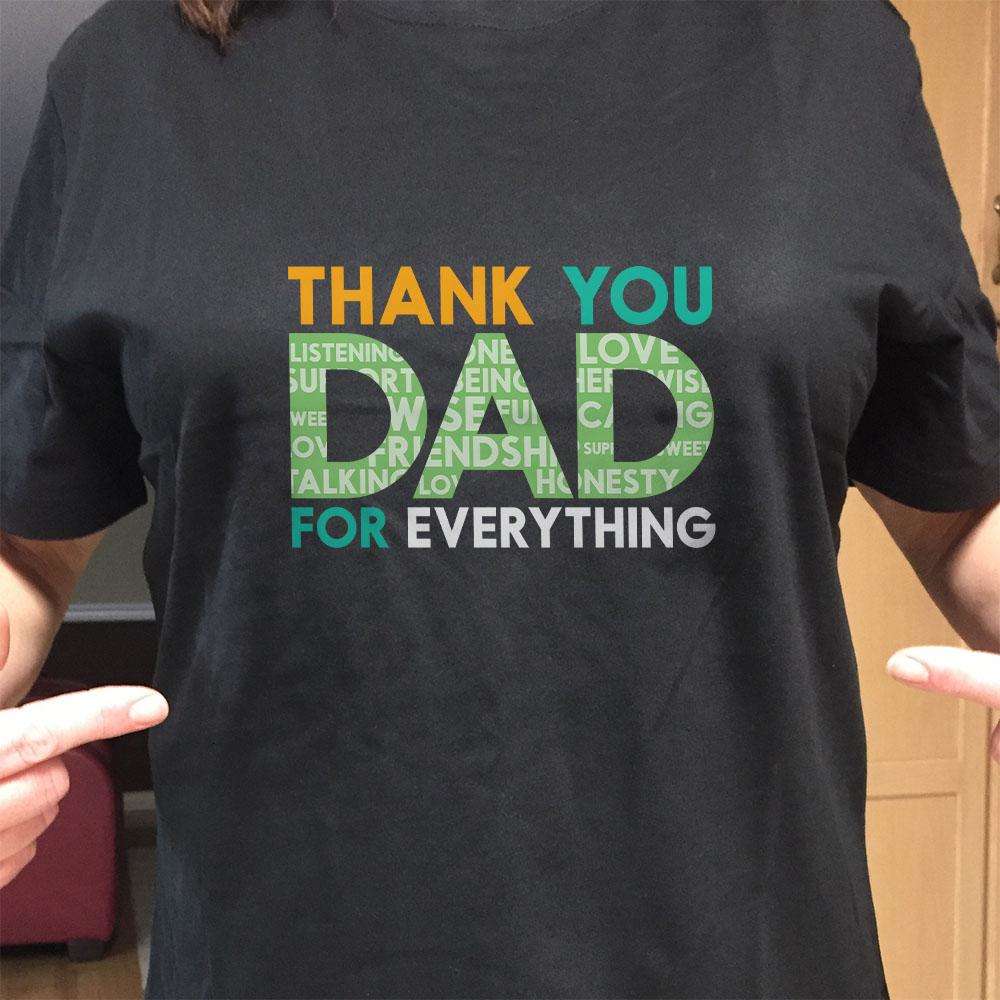 Designs by MyUtopia Shout Out:Thank You Dad For Everything Adult Unisex T-Shirt