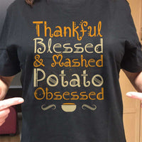 Load image into Gallery viewer, Designs by MyUtopia Shout Out:Thankful, Blessed and Mashed Potato Obsessed Adult Unisex Cotton Short Sleeve T-Shirt
