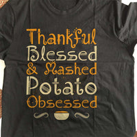 Load image into Gallery viewer, Designs by MyUtopia Shout Out:Thankful, Blessed and Mashed Potato Obsessed Adult Unisex Cotton Short Sleeve T-Shirt
