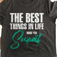 Load image into Gallery viewer, Designs by MyUtopia Shout Out:The Best Things In Life Make You Sweat Adult Unisex T-Shirt

