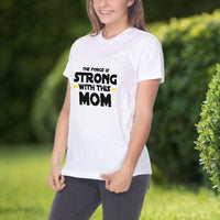 Load image into Gallery viewer, Designs by MyUtopia Shout Out:The Force Is Strong With This Mom Adult Unisex T-Shirt

