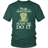 Load image into Gallery viewer, Designs by MyUtopia Shout Out:The Leprechauns Made Me Do It T-shirt,Dark Green / S,Adult Unisex T-Shirt

