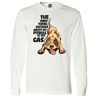 Load image into Gallery viewer, Designs by MyUtopia Shout Out:The Only Thing Vicious About My Pitbull Is His Gas Adult Long Sleeve Tee,White / S,Long Sleeve T-Shirts
