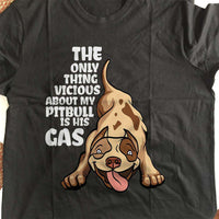 Load image into Gallery viewer, Designs by MyUtopia Shout Out:The Only Thing Vicious About My Pitbull Is His Gas Adult Unisex T-Shirt
