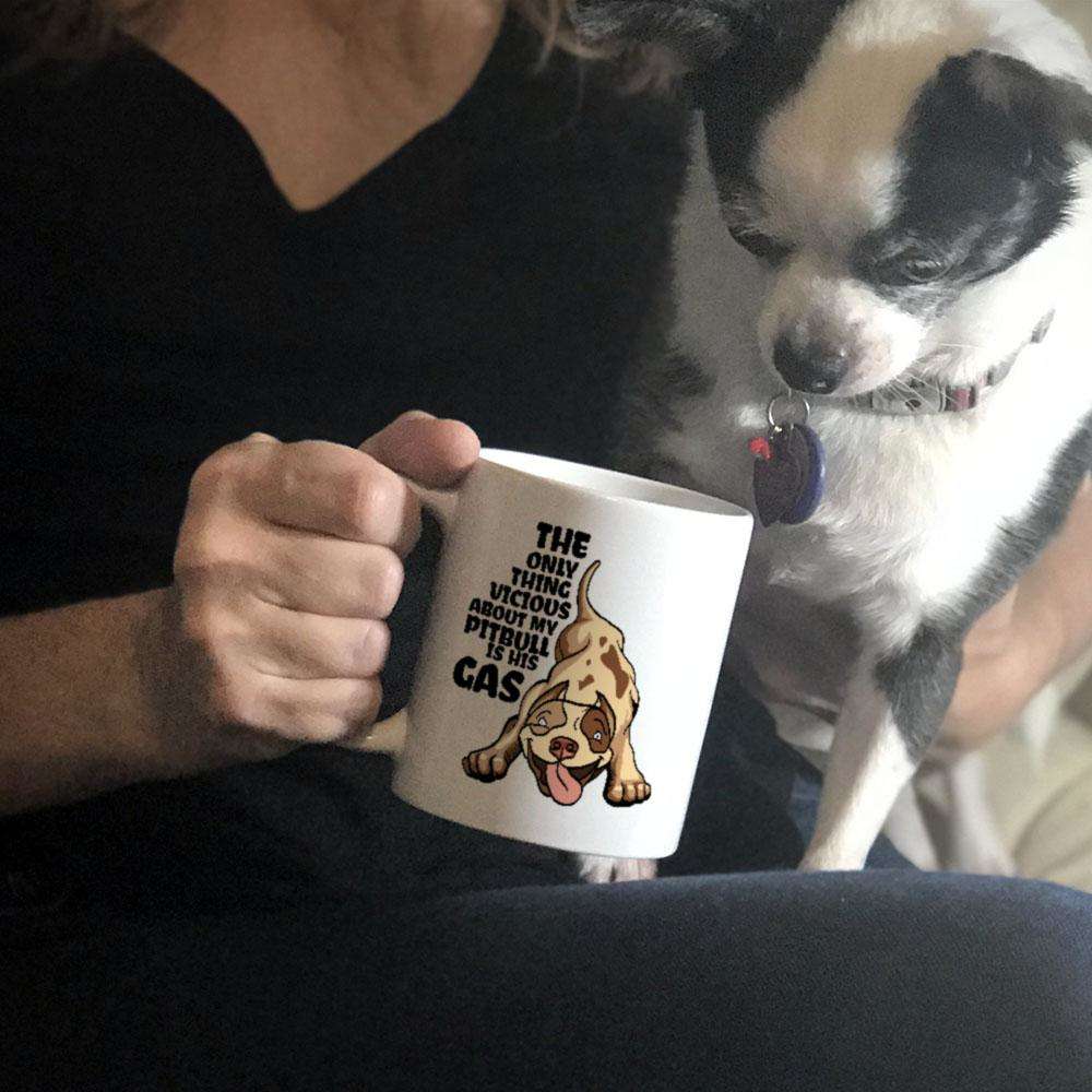 Designs by MyUtopia Shout Out:The Only Thing Vicious About My Pitbull Is His Gas Ceramic White Coffee Mug