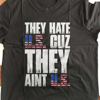 Load image into Gallery viewer, Designs by MyUtopia Shout Out:They Hate US Cuz They Ain&#39;t US Adult Unisex T-Shirt
