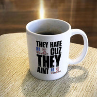 Load image into Gallery viewer, Designs by MyUtopia Shout Out:They Hate US Cuz They Aint US White Coffee Mug,11oz / White,Ceramic Coffee Mug
