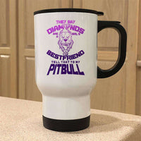 Load image into Gallery viewer, Designs by MyUtopia Shout Out:They Say Diamonds Are a Girl&#39;s Bestfriend, Tell That To My Pitbull Stainless Steel Travel Mug

