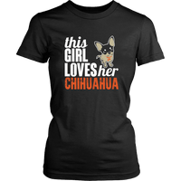 Load image into Gallery viewer, Designs by MyUtopia Shout Out:This Girl  Loves Her Chihuahua,District Womens Shirt / Black / XS,Adult Unisex T-Shirt
