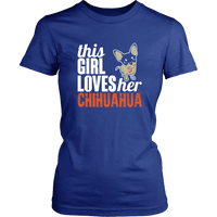 Load image into Gallery viewer, Designs by MyUtopia Shout Out:This Girl  Loves Her Chihuahua,District Womens Shirt / Royal Blue / XS,Adult Unisex T-Shirt
