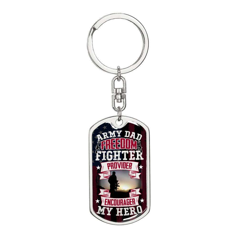 Designs by MyUtopia Shout Out:To Army Dad - Freedom Fighter, Provider, Encourager, My Hero Dog Tag Shaped Keepsake Keychain,Surgical Stainless Steel,Liquid Glass Keychain
