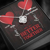 Load image into Gallery viewer, Designs by MyUtopia Shout Out:To My Wife, We&#39;re Better Together Love Knot Crystal Necklace with custom Gift Message Card
