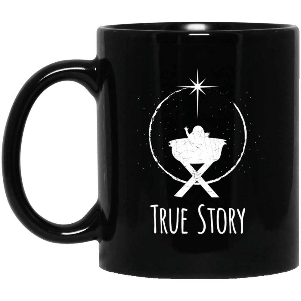 Designs by MyUtopia Shout Out:True Story - Ceramic Coffee Mug - Black,Black / 11 oz,Apparel