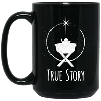 Load image into Gallery viewer, Designs by MyUtopia Shout Out:True Story - Ceramic Coffee Mug - Black,Black / 15 oz,Apparel
