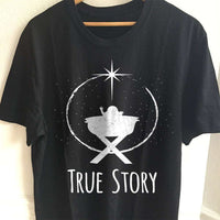 Load image into Gallery viewer, Designs by MyUtopia Shout Out:True Story Adult Unisex T-Shirt
