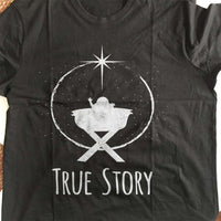 Load image into Gallery viewer, Designs by MyUtopia Shout Out:True Story Adult Unisex T-Shirt
