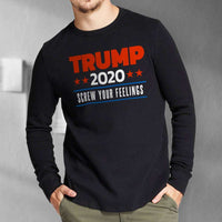 Load image into Gallery viewer, Designs by MyUtopia Shout Out:Trump 2020 Screw Your Feelings Long Sleeve Ultra Cotton T-Shirt
