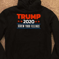 Load image into Gallery viewer, Designs by MyUtopia Shout Out:Trump 2020 Screw Your Feelings Political Humor Core Fleece Pullover Hoodie

