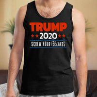Load image into Gallery viewer, Designs by MyUtopia Shout Out:Trump 2020 Screw Your Feelings Unisex Tank
