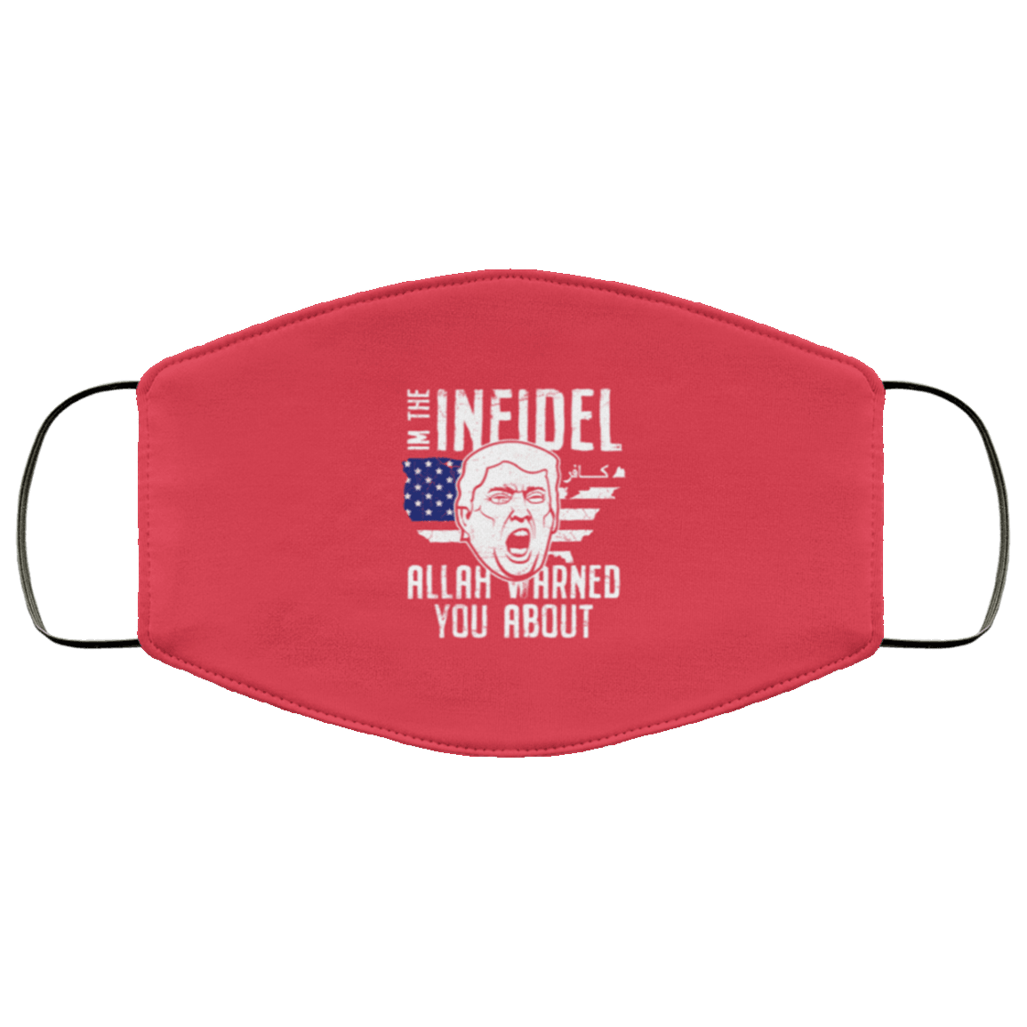 Designs by MyUtopia Shout Out:Trump The Infidel Allah Warned You About Humor Adult Fabric Face Mask with Elastic Ear Loops,3 Layer Fabric Face Mask / Red / Adult,Fabric Face Mask
