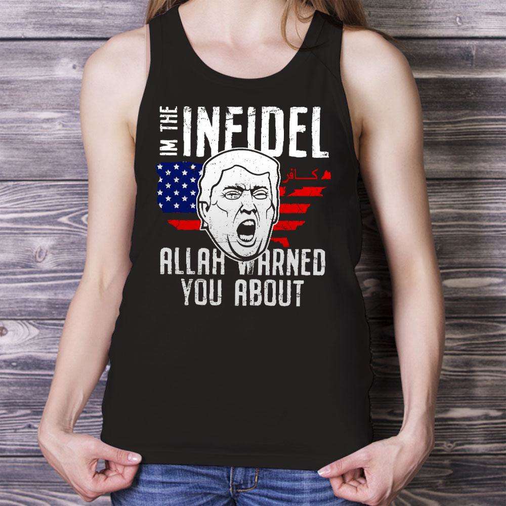 Designs by MyUtopia Shout Out:Trump The Infidel Humor Unisex Tank