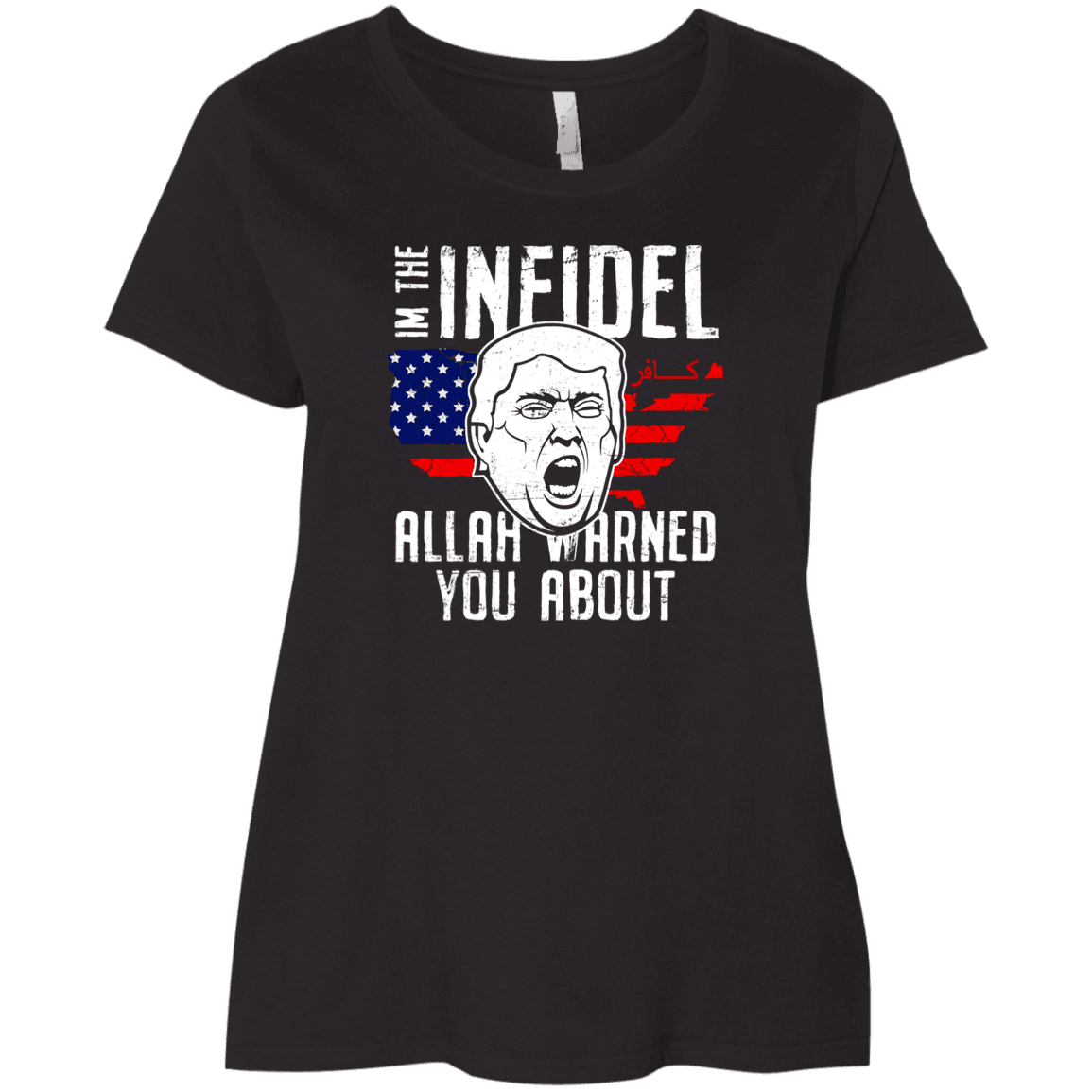 Designs by MyUtopia Shout Out:Trump The Infidel Ladies' Plus Size Curvy T-Shirt,Black / Plus 1X,Ladies T-Shirts