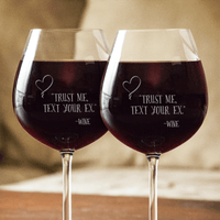Load image into Gallery viewer, Designs by MyUtopia Shout Out:Trust Me, Text Your Ex... Engraved Wine Glass
