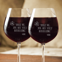 Load image into Gallery viewer, Designs by MyUtopia Shout Out:Trust Me You Are Very Interesting... 20 oz Engraved Wine Glass
