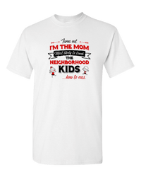 Load image into Gallery viewer, Designs by MyUtopia Shout Out:Turns Out I&#39;m The Mom To Teach Neighborhood Kids How To Cuss Adult Unisex T-Shirt,White / S,Adult Unisex T-Shirt
