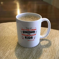 Load image into Gallery viewer, Designs by MyUtopia Shout Out:Turns Out I&#39;m The Mom To Teach Neighborhood Kids How To Cuss White Coffee Mug
