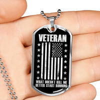 Load image into Gallery viewer, Designs by MyUtopia Shout Out:Veteran What Doesn&#39;t Kill Be Better Start Running Personalized Engravable Keepsake Dog Tag
