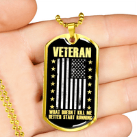 Load image into Gallery viewer, Designs by MyUtopia Shout Out:Veteran What Doesn&#39;t Kill Be Better Start Running Personalized Engravable Keepsake Dog Tag
