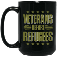 Load image into Gallery viewer, Designs by MyUtopia Shout Out:Veterans Before Refugees Ceramic Coffee Mug - Black,15 oz / Black,Ceramic Coffee Mug

