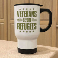 Load image into Gallery viewer, Designs by MyUtopia Shout Out:Veterans Before Refugees Travel Mug

