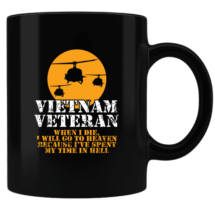 Designs by MyUtopia Shout Out:Vietnam Veteran, Going to Heaven, Already been in Hell Ceramic Coffee Mug Black,Black,Ceramic Coffee Mug