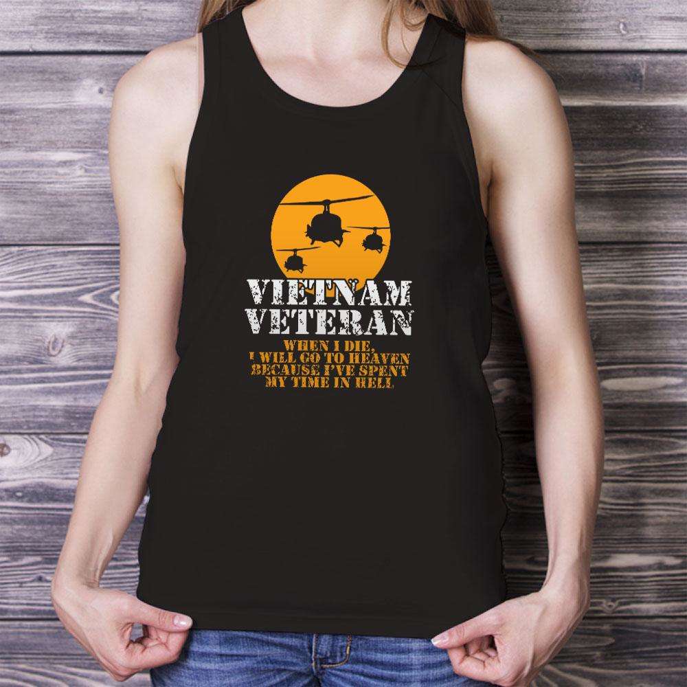 Designs by MyUtopia Shout Out:Vietnam Veteran, Going to Heaven, Already been in Hell Unisex Tank Top