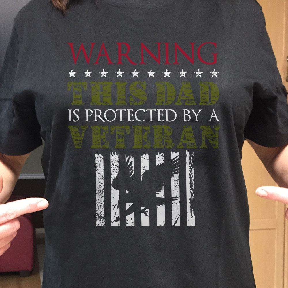 Designs by MyUtopia Shout Out:Warning This Dad Is Protected By A Veteran Unisex Cotton Short Sleeve T-Shirt