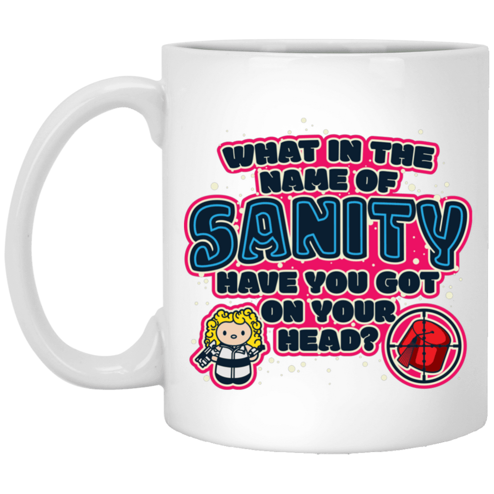Designs by MyUtopia Shout Out:What In The Name of Sanity 11 oz. White Mug,White / One Size,Ceramic Coffee Mug