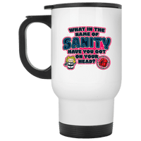 Load image into Gallery viewer, Designs by MyUtopia Shout Out:What In The Name of Sanity Stainless Steel Travel Mug

