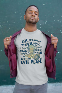 Load image into Gallery viewer, Designs by MyUtopia Shout Out:When It&#39;s Not an Evil Plan Adult Unisex T-Shirt
