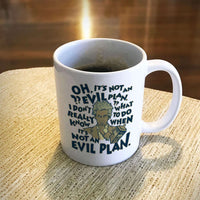 Load image into Gallery viewer, Designs by MyUtopia Shout Out:When It&#39;s Not an Evil Plan Ceramic Coffee Mug - White,11 oz / White,Ceramic Coffee Mug
